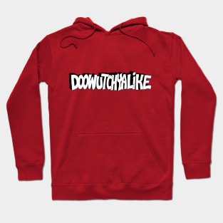 Do What You Like Hoodie